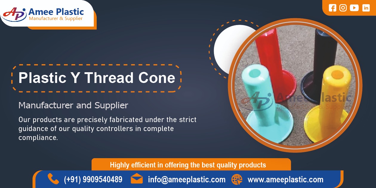 Plastic Y Thread Cone Manufacturer In Ahmedabad Gujarat Amee Plastic