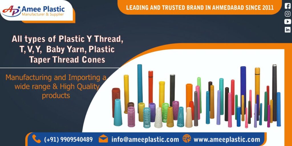 All types of plastic Y thread, T, V, Y, Baby Yarn, Plastic Taper Thread Cones Manufacturer & Importing in Ahmedabad