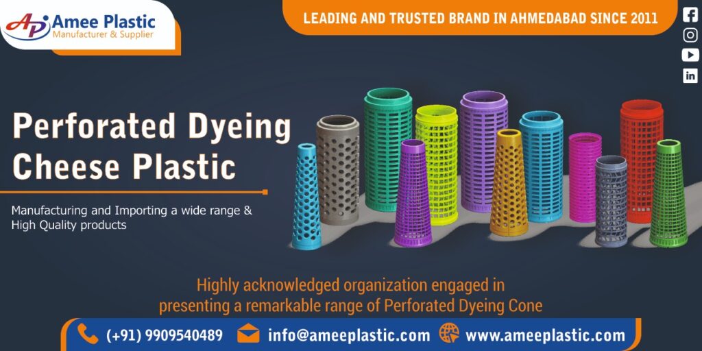 Perforated Dyeing Cheese Plastic Manufacturer & Importing in Ahmedabad