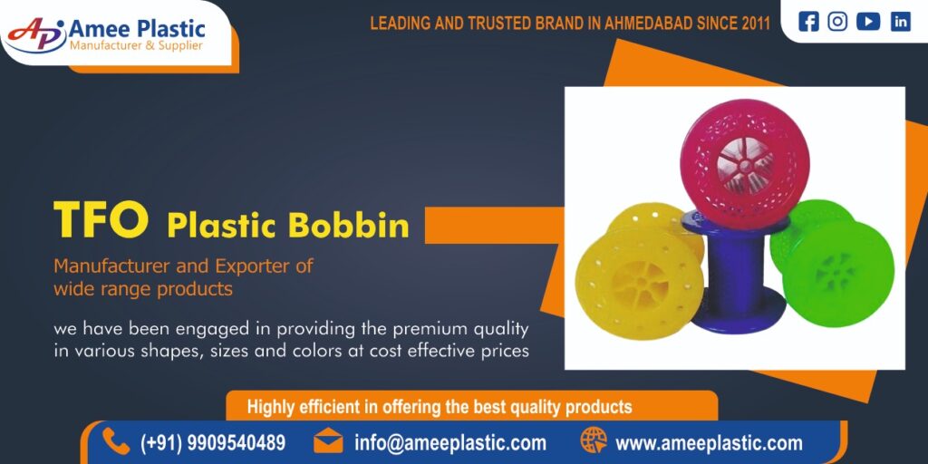 TFO Plastic Bobbin Manufacturer in Surat