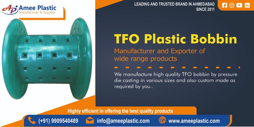 TFO Plastic Bobbin Manufacturer in Ahmedabad