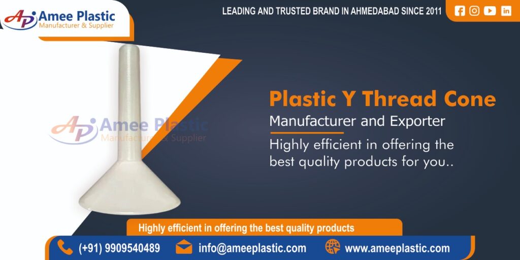 Plastic Y Thread Cone Manufacturer in Ahmedabad, Gujarat