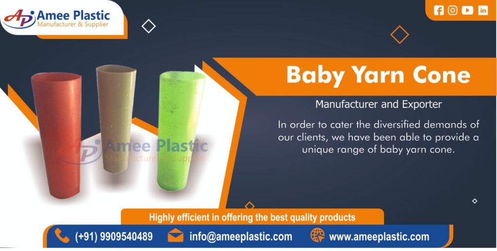 Baby Yarn Cone Manufacturer in Ahmedabad, Gujarat