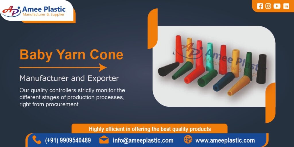 Baby Yarn Cone Manufacturer in Ahmedabad, Gujarat