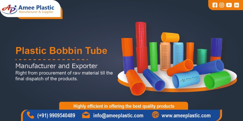 Plastic Bobbin Tube Manufacturer in
