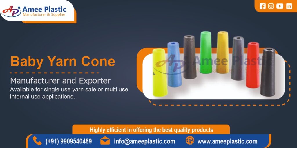 Baby Yarn Cone Manufacturer in Ahmedabad, Gujarat