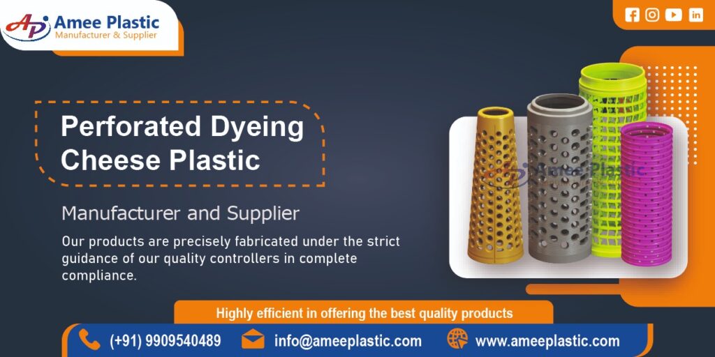 Perforated Dyeing Cheese Plastic Manufacturer in Ahmedabad, Gujarat