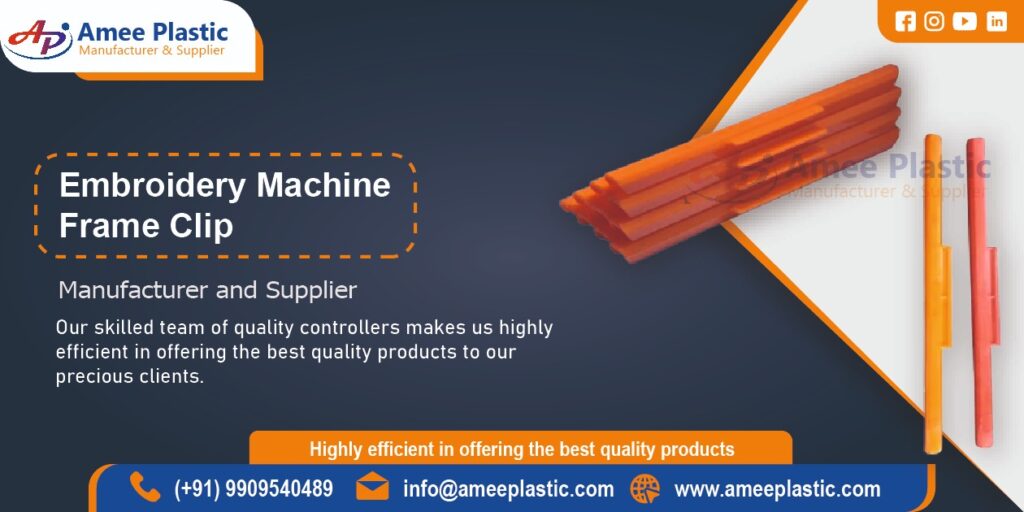 Embroidery Machine Frame Clip Manufacturer in Ahmedabad, Gujarat