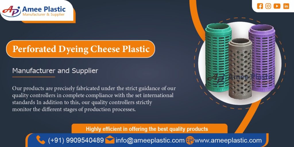 Perforated Dyeing Cheese Plastic Manufacturer in Ahmedabad, Gujarat