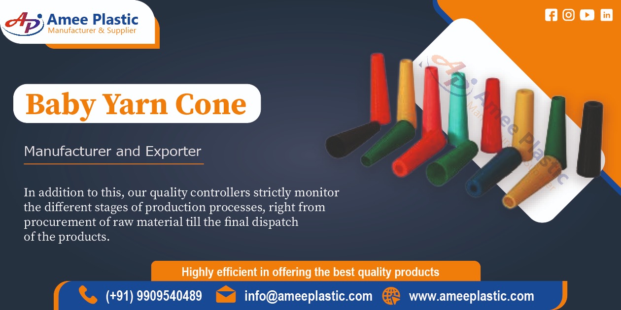 Baby Yarn Cone Manufacturer in Ahmedabad, Gujarat