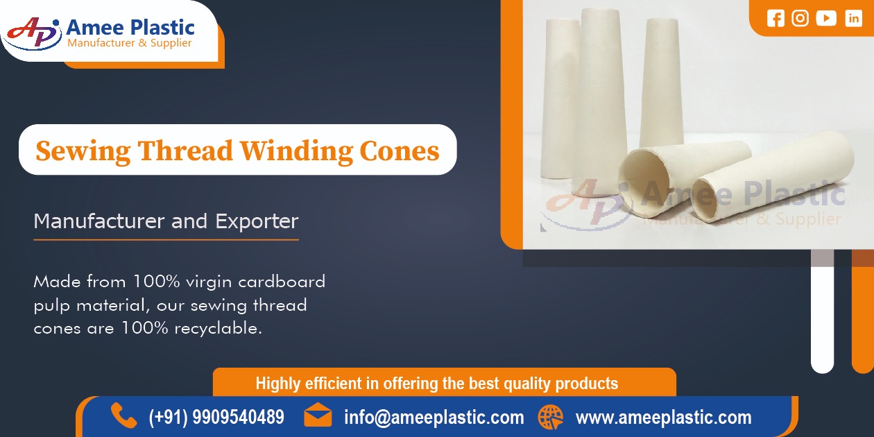 Sewing Thread Winding Cones Manufacturer in Ahmedabad, Gujarat